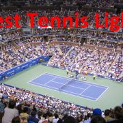 2021 Guidelines for Best Tennis Court Lighting